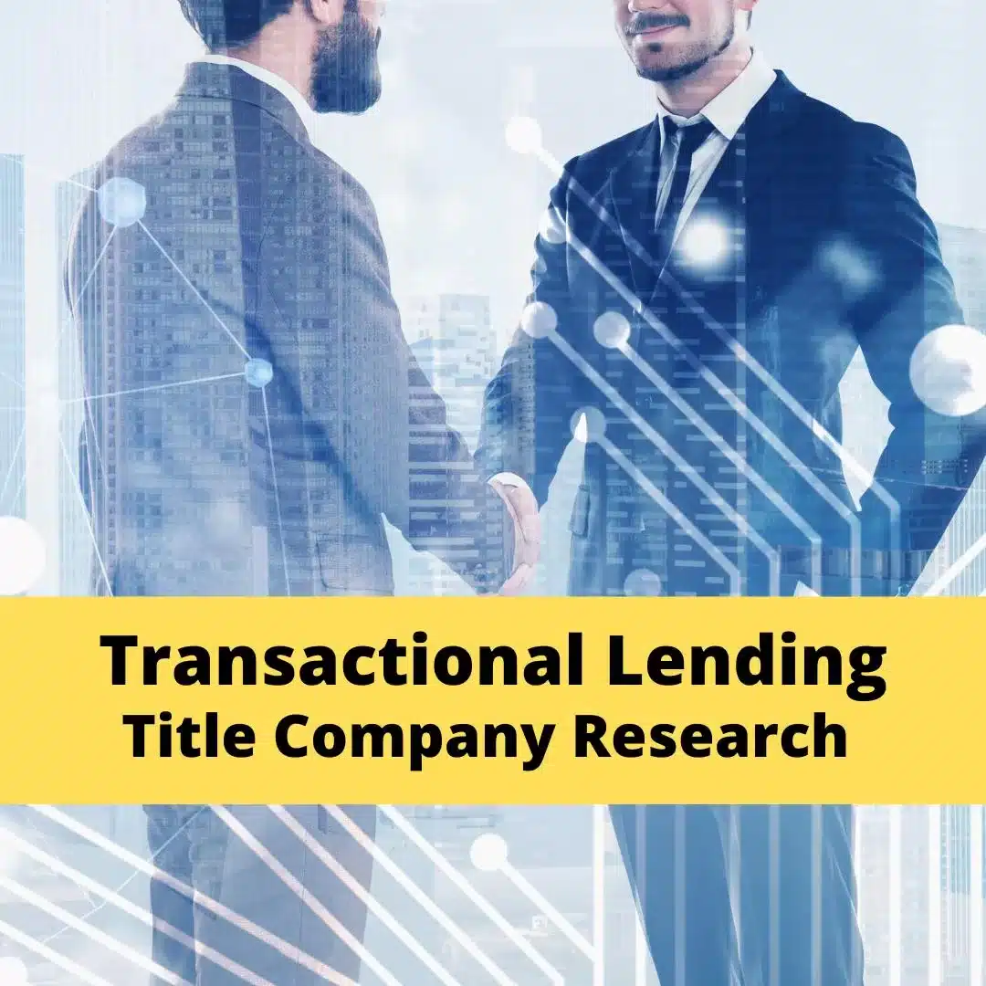 Transactional Lending Key Insights: Title Company Research